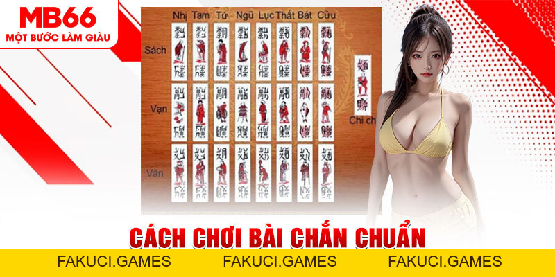 Cách Chơi Bài Chắn Chuẩn Dành Cho Tân Binh MB66 - FAKUCI.GAMES