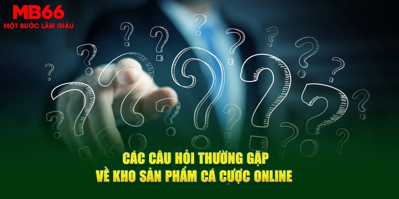 Câu Hỏi Thường Gặp - Giải Đáp 25+ Vấn Đề Tại Nhà Cái MB66 - FAKUCI.GAMES