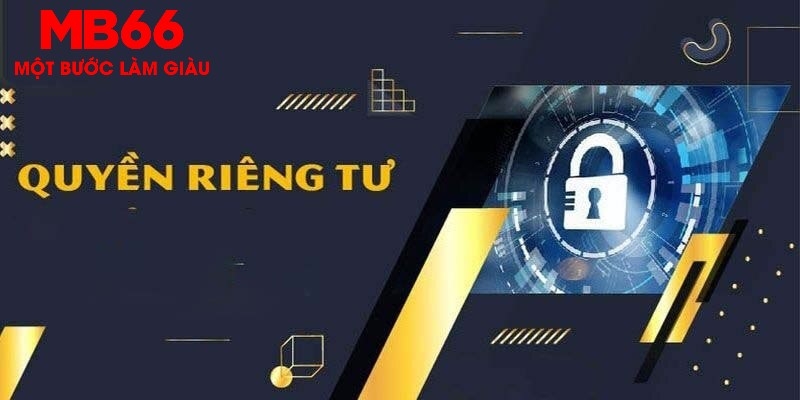 Chính Sách Riêng Tư MB66 - Hiểu Rõ Quyền Và Trách Nhiệm - FAKUCI.GAMES