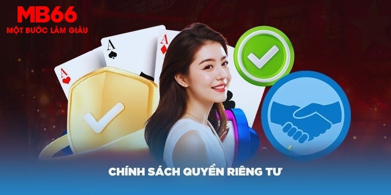 Chính Sách Riêng Tư MB66 - Hiểu Rõ Quyền Và Trách Nhiệm - FAKUCI.GAMES