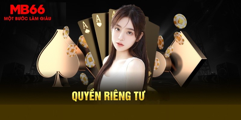 Chính Sách Riêng Tư MB66 - Hiểu Rõ Quyền Và Trách Nhiệm - FAKUCI.GAMES