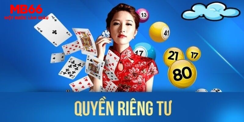 Chính Sách Riêng Tư MB66 - Hiểu Rõ Quyền Và Trách Nhiệm - FAKUCI.GAMES