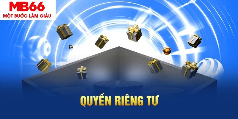Chính Sách Riêng Tư MB66 - Hiểu Rõ Quyền Và Trách Nhiệm - FAKUCI.GAMES
