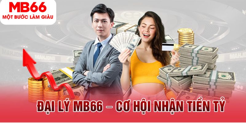 Đại Lý MB66 - Cơ Hội Kiếm Tiền Dành Cho Người Chơi - FAKUCI.GAMES
