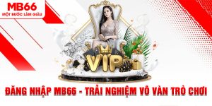 Hỗ Trợ MB66 - Tổng Hợp Những Thông Tin Hội Viên Cần Nắm - FAKUCI.GAMES