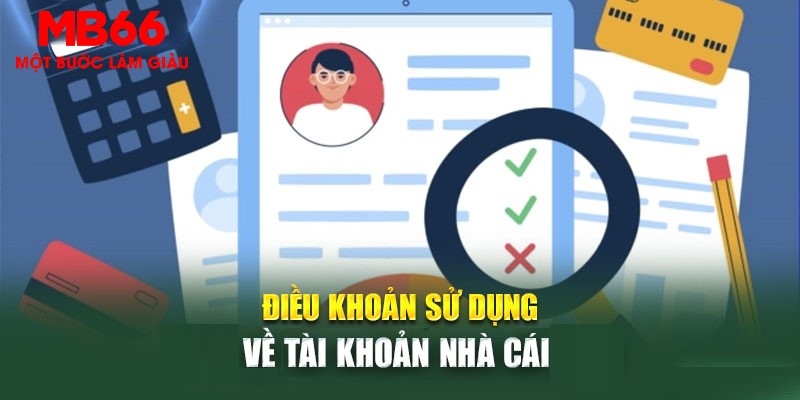 Điều Khoản Sử Dụng Tại Nhà Cái MB66 Đầy Đủ, Chi Tiết - FAKUCI.GAMES