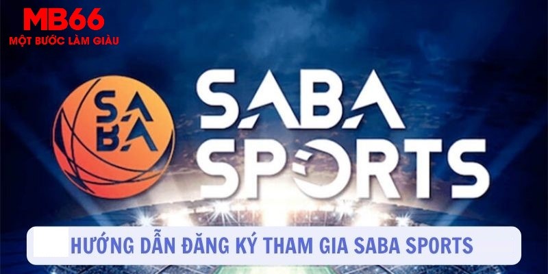 Saba Sport MB66 - Sảnh Thể Thao Uy Tín, Trả Thưởng Nhanh - FAKUCI.GAMES