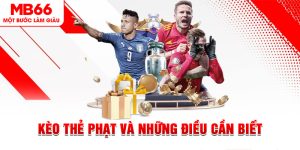 Thể Thao MB66 - Cung Cấp Kèo Đa Dạng, Trả Thưởng Nhanh - FAKUCI.GAMES