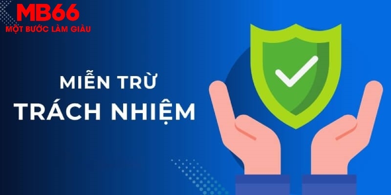 Miễn Trừ Trách Nhiệm MB66 - Cập Nhật Chính Sách Đầy Đủ - FAKUCI.GAMES