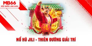 Nổ Hũ - Chuyên Mục Đang Được Săn Đón Tại Nhà Cái MB66 - FAKUCI.GAMES