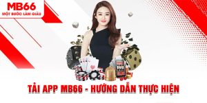 Hỗ Trợ MB66 - Tổng Hợp Những Thông Tin Hội Viên Cần Nắm - FAKUCI.GAMES