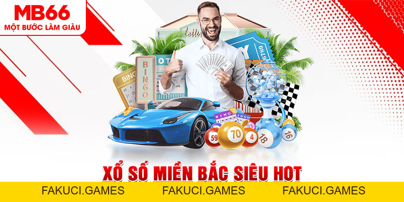 Giới Thiệu Về Xổ Số Miền Bắc Siêu Hot Trong Năm 2026 - FAKUCI.GAMES