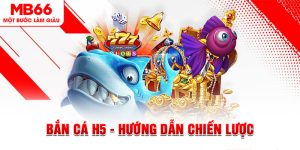 Bắn Cá MB66 - Sân Chơi Săn Cá Khủng Nhận Thưởng Lớn - FAKUCI.GAMES