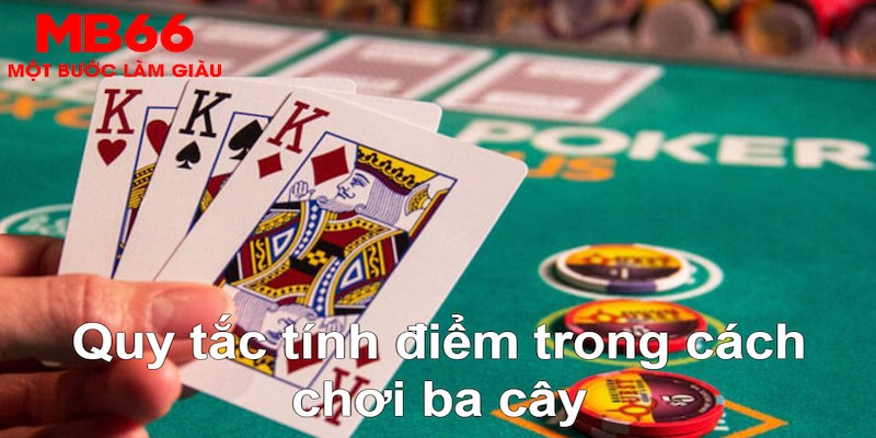 Cách Chơi Ba Cây “Bao Thắng” Khi Tham Gia Tại MB66 - FAKUCI.GAMES