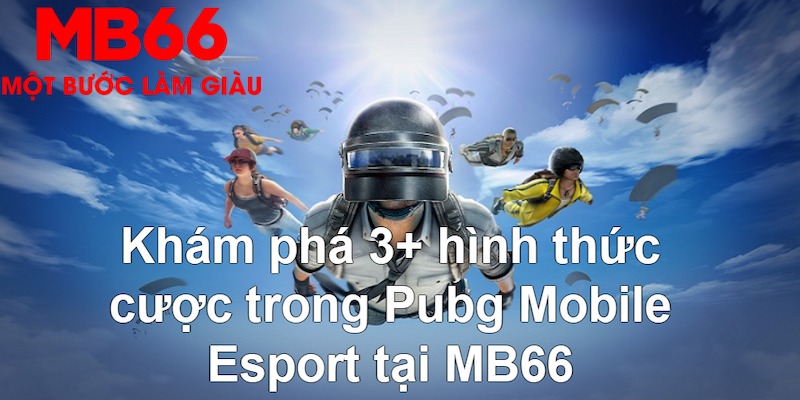 Pubg Mobile Esport - Siêu Phẩm Đổi Thưởng Hấp Dẫn Tại MB66 - FAKUCI.GAMES
