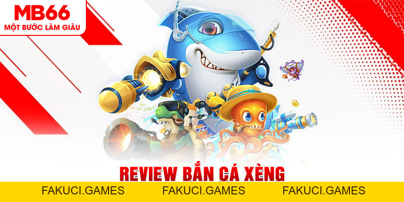 Bắn Cá Xèng - Review Chi Tiết Chiến Lược Chơi Hiệu Quả - FAKUCI.GAMES