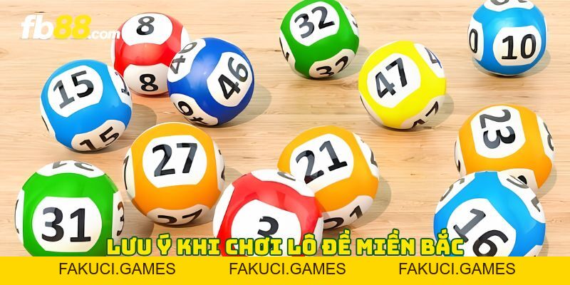 Lô Đề Miền Bắc - Top 5 Cách Chơi Hiệu Quả Cho Người Mới - FAKUCI.GAMES