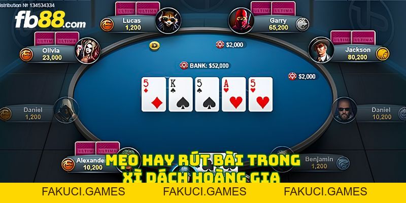 Xì Dách Hoàng Gia - 6 Mẹo Chơi Đỉnh Cao Giúp Nhanh Về Bờ - FAKUCI.GAMES